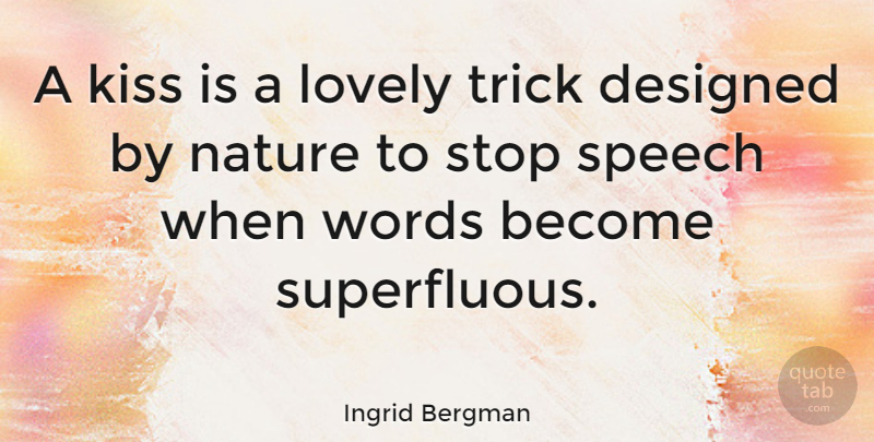 Ingrid Bergman Quote About Love, Valentines Day, Humor: A Kiss Is A Lovely...