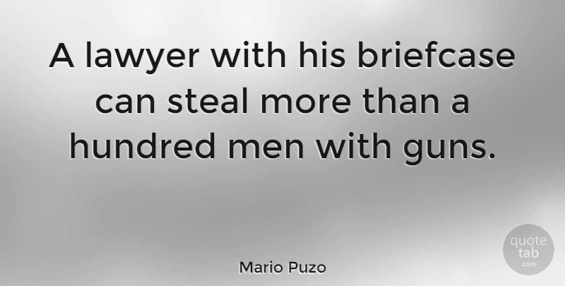 Mario Puzo Quote About Funny, Humorous, Gun: A Lawyer With His Briefcase...