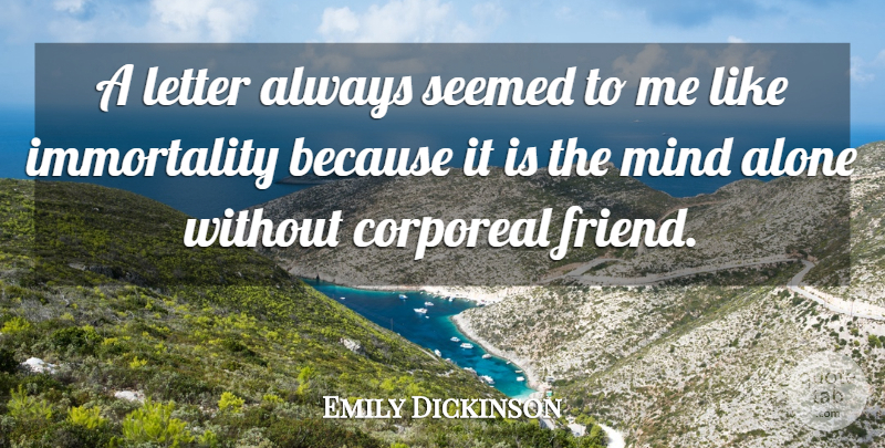 Emily Dickinson Quote About Friendship, Mind, Letters: A Letter Always Seemed To...
