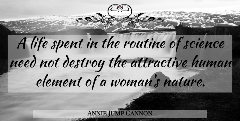 Annie Jump Cannon Quote About Science, Elements, Routine: A Life Spent In The...
