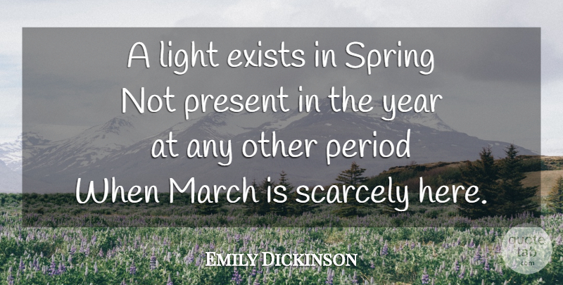 Emily Dickinson Quote About Spring, Light, Years: A Light Exists In Spring...