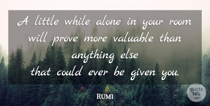 Rumi Quote About Being Alone, Littles, Rooms: A Little While Alone In...