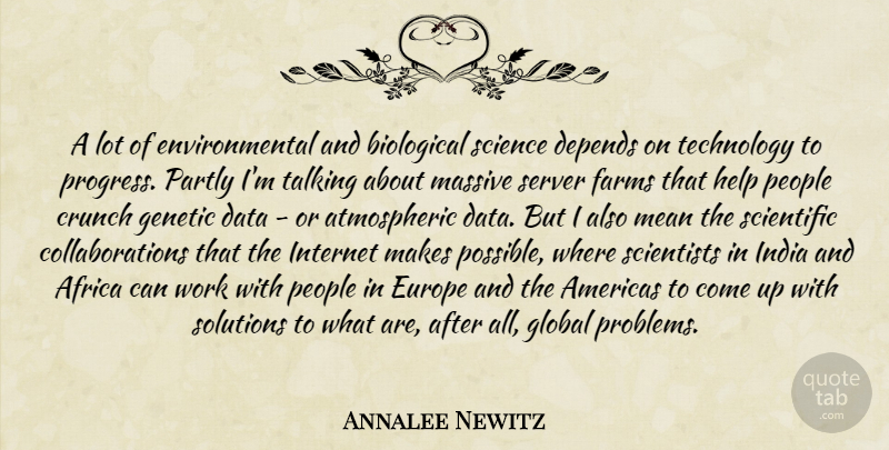 Annalee Newitz Quote About Mean, Technology, Talking: A Lot Of Environmental And...