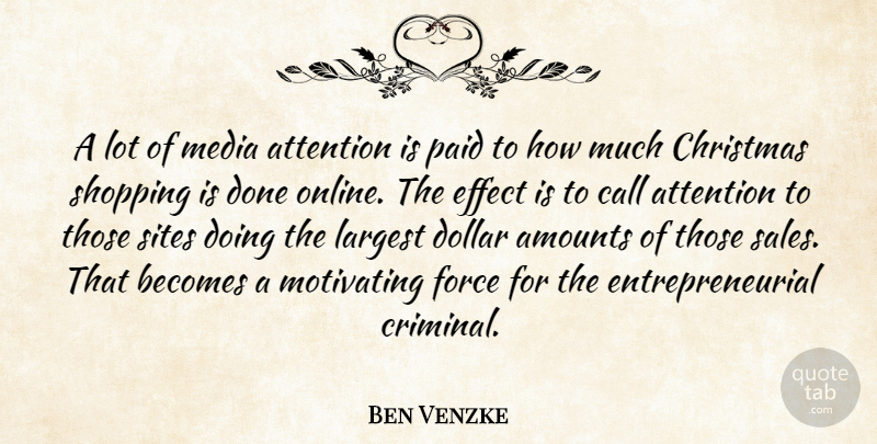 Ben Venzke Quote About Attention, Becomes, Call, Christmas, Dollar: A Lot Of Media Attention...
