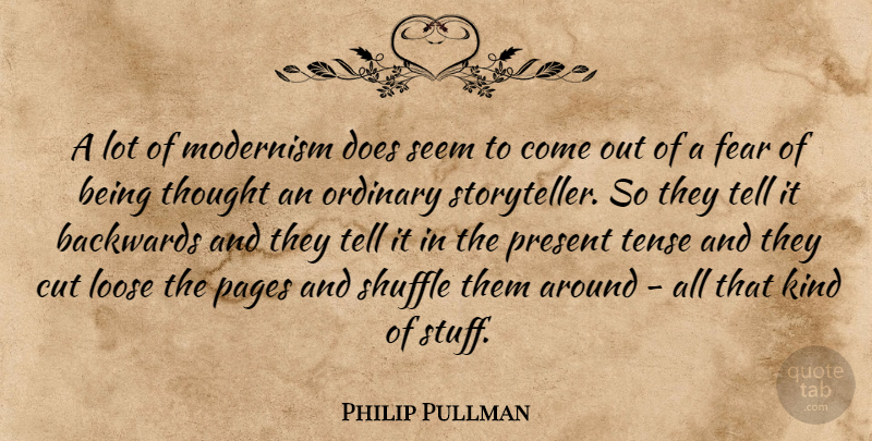 Philip Pullman Quote About Cutting, Doe, Pages: A Lot Of Modernism Does...