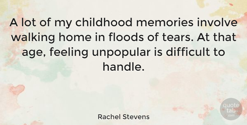 Rachel Stevens Quote About Memories, Home, Childhood: A Lot Of My Childhood...
