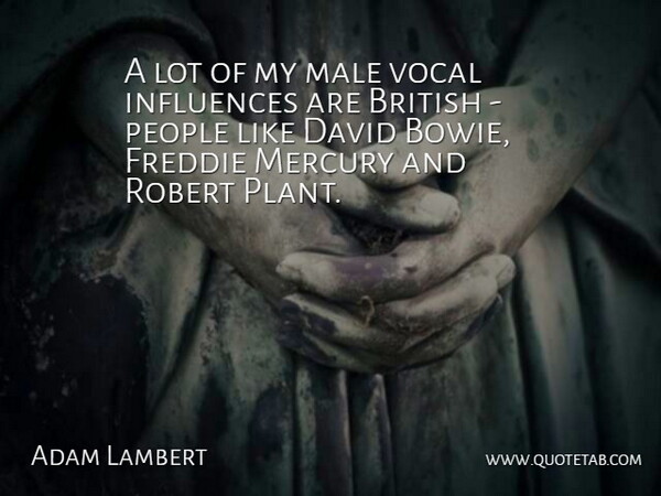 Adam Lambert Quote About People, Mercury, Males: A Lot Of My Male...