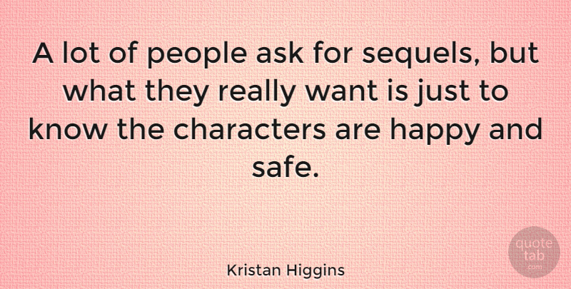 Kristan Higgins Quote About Characters, People: A Lot Of People Ask...