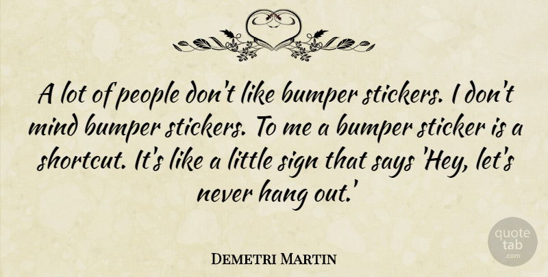 Demetri Martin Quote About Funny, Humor, People: A Lot Of People Dont...