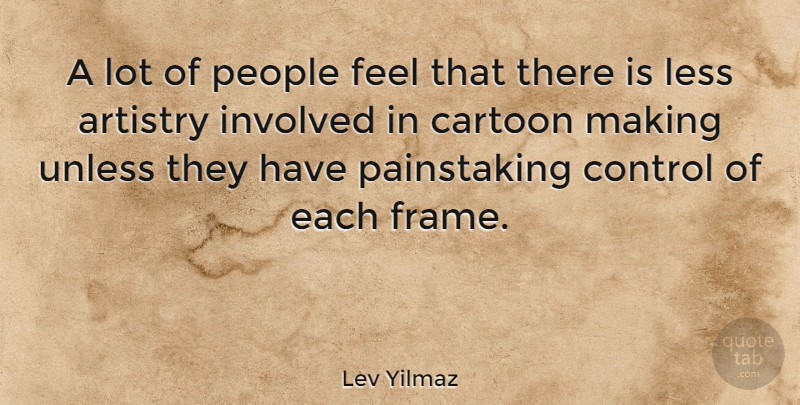 Lev Yilmaz Quote About People, Cartoon, Feels: A Lot Of People Feel...
