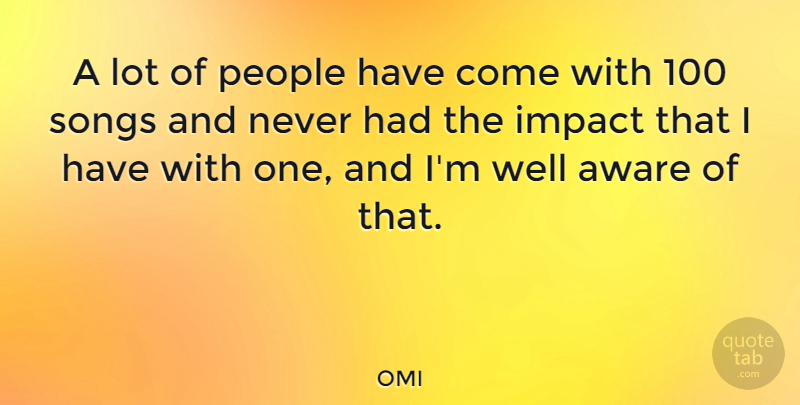 OMI Quote About People: A Lot Of People Have...