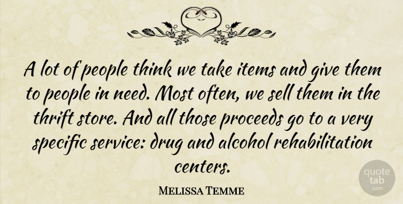 Melissa Temme Quote About Alcohol, Items, People, Proceeds, Sell: A Lot Of People Think...