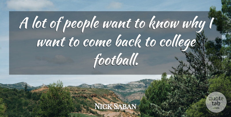 Nick Saban Quote About College, People: A Lot Of People Want...