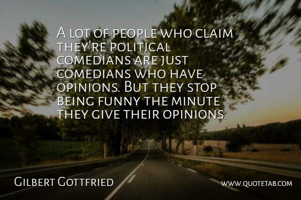 Gilbert Gottfried Quote About Giving, People, Political: A Lot Of People Who...