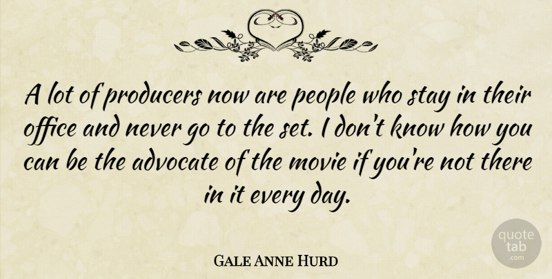 Gale Anne Hurd Quote About People, Producers: A Lot Of Producers Now...