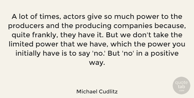Michael Cudlitz Quote About Giving, Way, Actors: A Lot Of Times Actors...