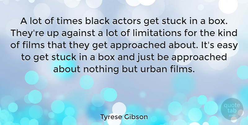 Tyrese Gibson Quote About Black, Actors, Urban: A Lot Of Times Black...