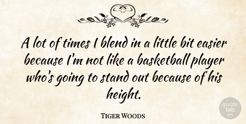 Tiger Woods Quote About Inspirational, Basketball, Player: A Lot Of Times I...