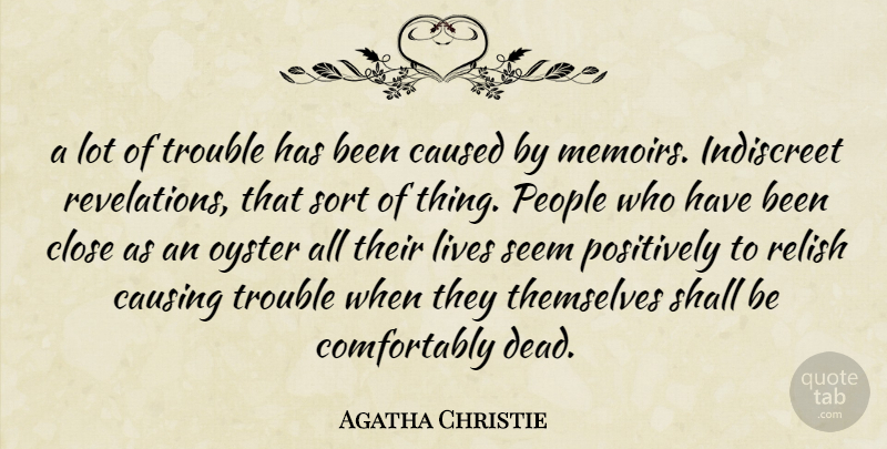 Agatha Christie Quote About Oysters, People, Trouble: A Lot Of Trouble Has...