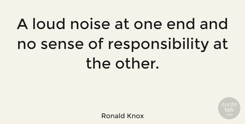 Ronald Knox Quote About Mom, Responsibility, Baby Boy: A Loud Noise At One...