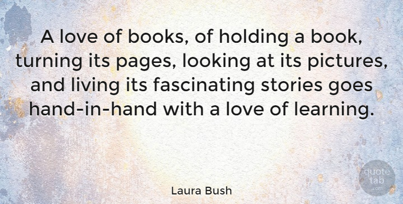 Laura Bush Quote About Book, Hands, Stories: A Love Of Books Of...