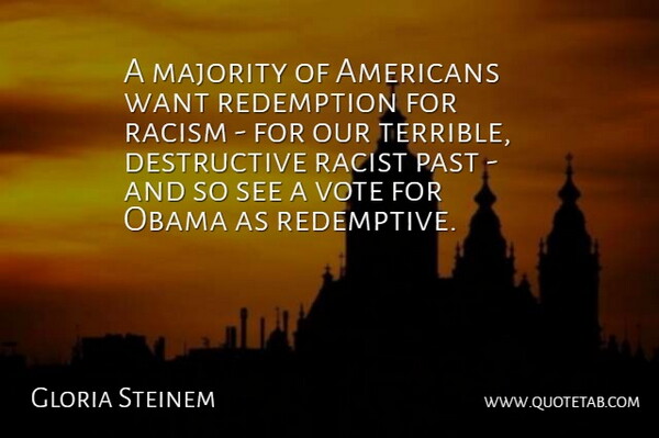 Gloria Steinem Quote About Majority, Obama, Redemption: A Majority Of Americans Want...