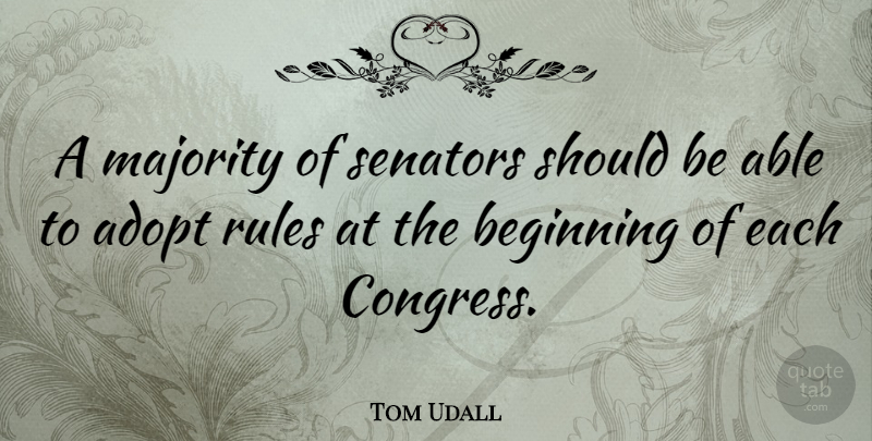 Tom Udall Quote About Majority, Able, Should: A Majority Of Senators Should...