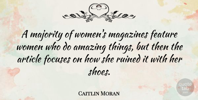 Caitlin Moran Quote About Shoes, Magazines, Majority: A Majority Of Womens Magazines...