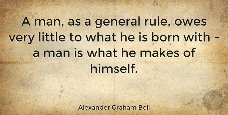 Alexander Graham Bell Quote About Inspirational, Life, Motivational: A Man As A General...