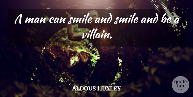 Aldous Huxley Quote About Smile, Men, Hamlet And Ophelia: A Man Can Smile And...
