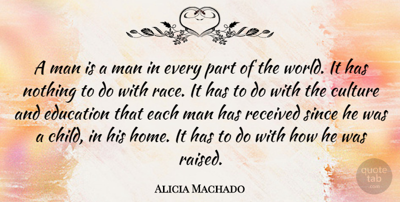 Alicia Machado Quote About Children, Home, Men: A Man Is A Man...