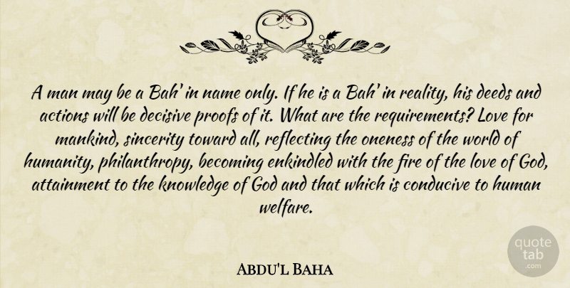 Abdu'l Baha Quote About Reality, Men, Names: A Man May Be A...