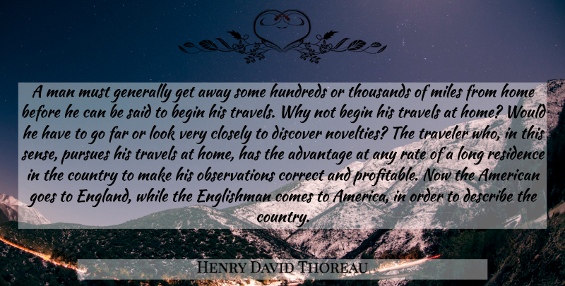Henry David Thoreau Quote About Country, Travel, Home: A Man Must Generally Get...