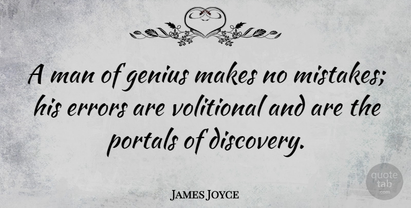 James Joyce Quote About Life, Spiritual, Mistake: A Man Of Genius Makes...