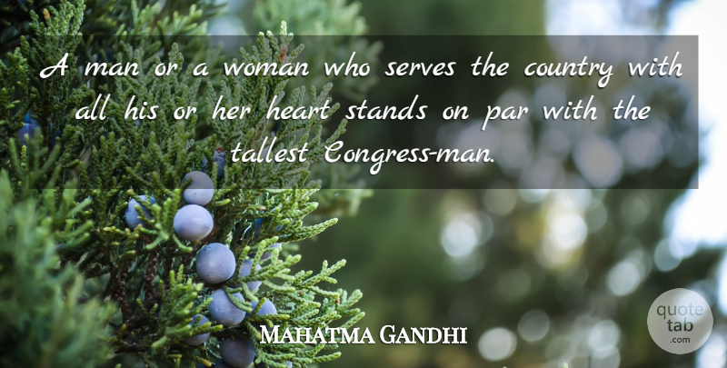 Mahatma Gandhi Quote About Country, Heart, Men: A Man Or A Woman...