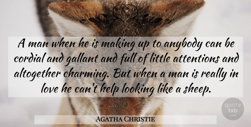 Agatha Christie Quote About Men, Sheep, Attention: A Man When He Is...