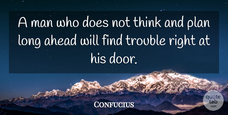 Confucius Quote About Love, Inspirational, Funny: A Man Who Does Not...