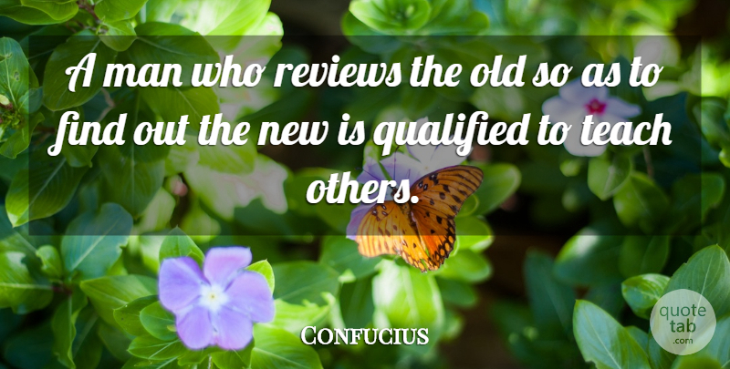Confucius Quote About Men, Reviews, Teach: A Man Who Reviews The...