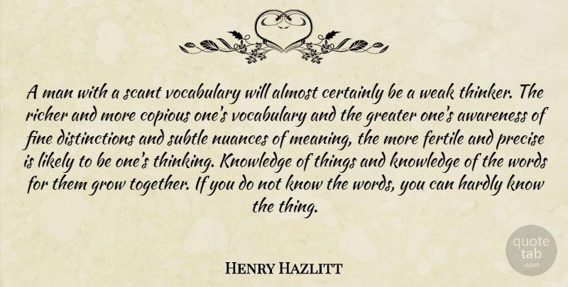 Henry Hazlitt Quote About Men, Thinking, Vocabulary: A Man With A Scant...