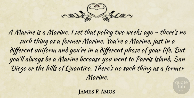 James F. Amos Quote About Military, Marine, Two: A Marine Is A Marine...