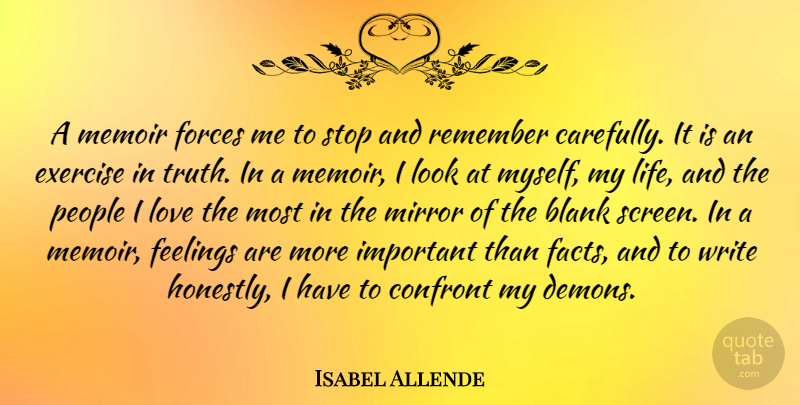 Isabel Allende Quote About Writing, Exercise, Mirrors: A Memoir Forces Me To...