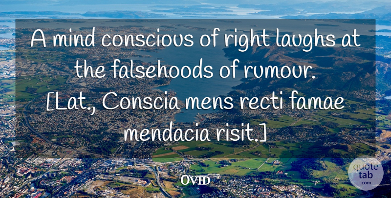 Ovid Quote About Laughing, Mind, Conscious: A Mind Conscious Of Right...