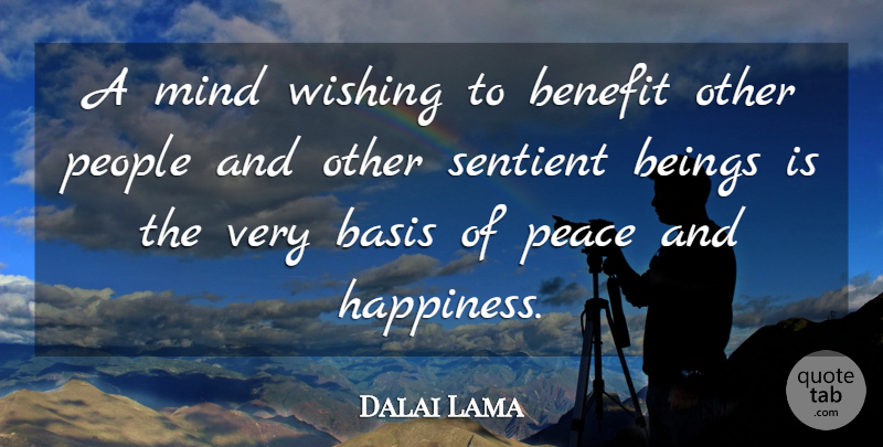 Dalai Lama Quote About People, Mind, Wish: A Mind Wishing To Benefit...