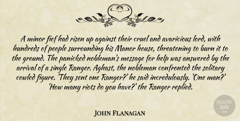 John Flanagan Quote About Men, People, House: A Minor Fief Had Risen...