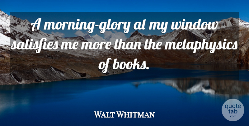 Walt Whitman Quote About Beauty, Nature, Morning: A Morning Glory At My...