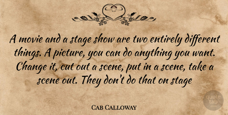 Cab Calloway Quote About Cutting, Two, Want: A Movie And A Stage...