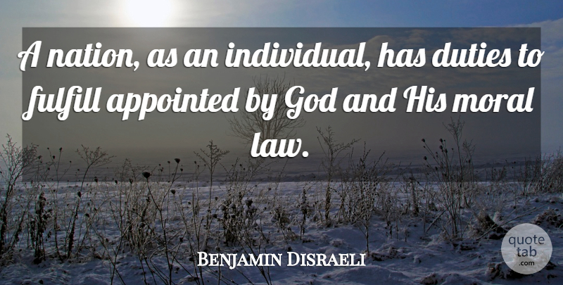 Benjamin Disraeli Quote About Law, Moral, Individual: A Nation As An Individual...
