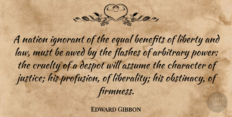 Edward Gibbon Quote About Character, Law, Justice: A Nation Ignorant Of The...