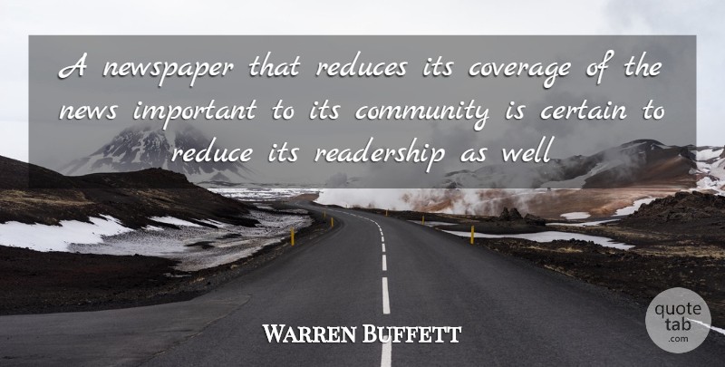 Warren Buffett Quote About Community, Important, News: A Newspaper That Reduces Its...
