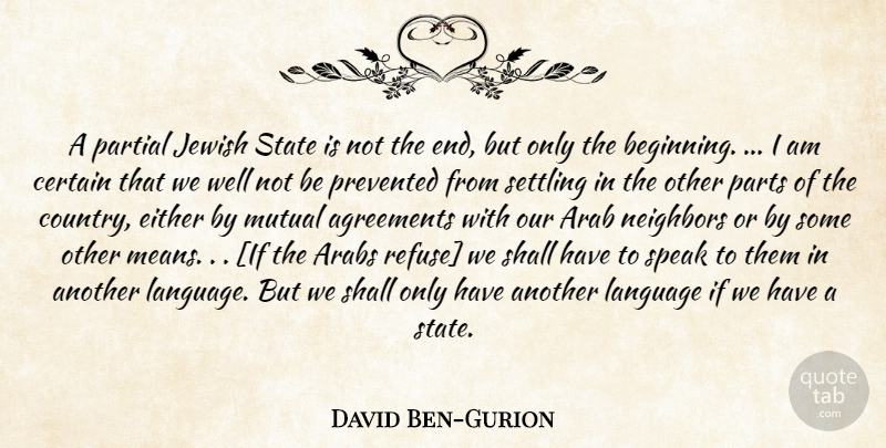 David Ben-Gurion Quote About Country, Mean, Agreement: A Partial Jewish State Is...